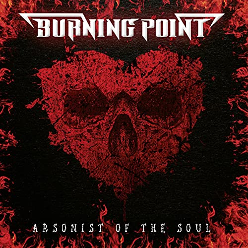 Burning Point/Arsonist Of The Soul