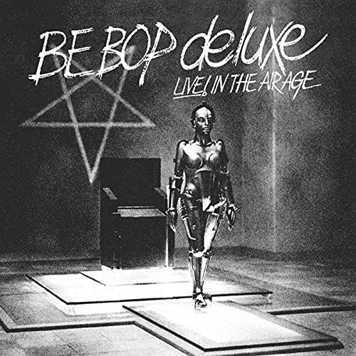 Be Bop Deluxe/Live! In The Air Age: Remastered & Expanded Edition@3CD