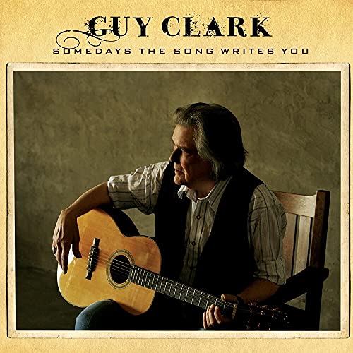 Guy Clark/Somedays The Song Writes You (@Amped Exclusive