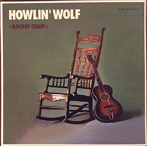 Howlin Wolf/Howlin Wolf Rockin Chair