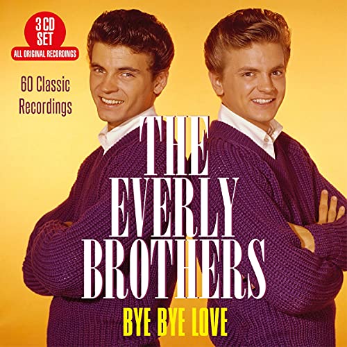 Everly Brothers/Bye Bye Love: 60 Classic Recor