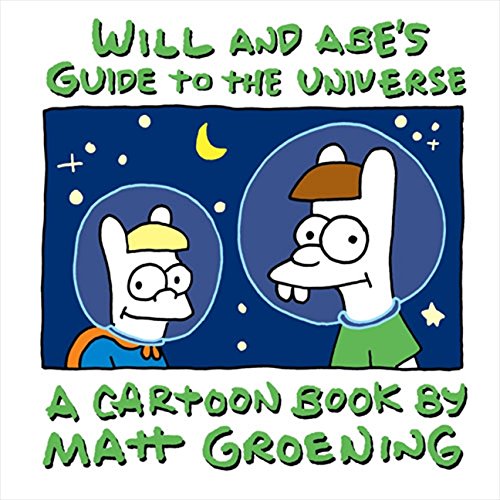 Matt Groening/Will And Abe's Guide To The Universe