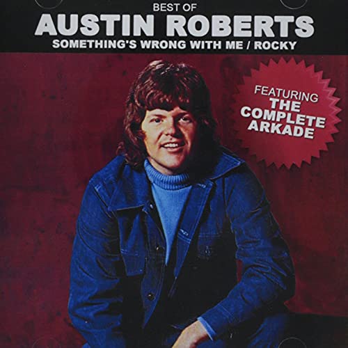 Austin Roberts/Best Of / Something's Wrong Wi