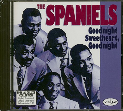 SPANIELS/Goodnight Sweetheart, Goodnight