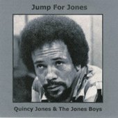 Quincy Jones & The Jones Boys/Jump For Jones