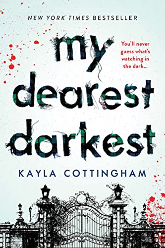 Kayla Cottingham/My Dearest Darkest