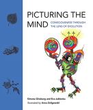 Simona Ginsburg Picturing The Mind Consciousness Through The Lens Of Evolution 