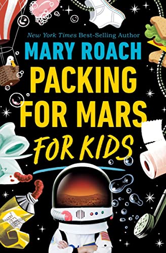 Mary Roach/Packing for Mars for Kids