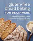 Silvana Nardone Gluten Free Bread Baking For Beginners The Essential Guide To Baking Artisan Loaves San 