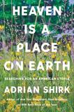 Adrian Shirk Heaven Is A Place On Earth Searching For An American Utopia 