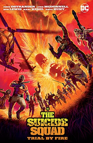 John Ostrander/Suicide Squad@ Trial by Fire (New Edition)