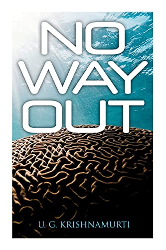 U. G. Krishnamurti/No Way Out