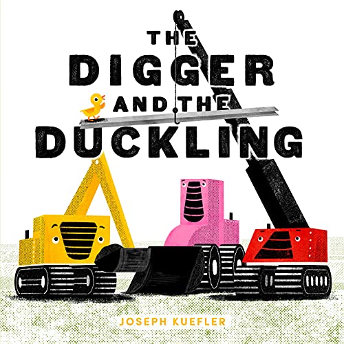 Joseph Kuefler The Digger And The Duckling 