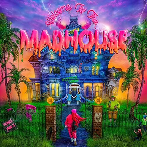 Tones & I/Welcome To The Madhouse