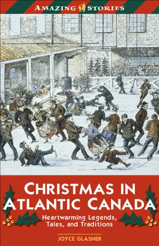 Glasner Joyce/Christmas In Atlantic Canada: Heatwarming Legends,