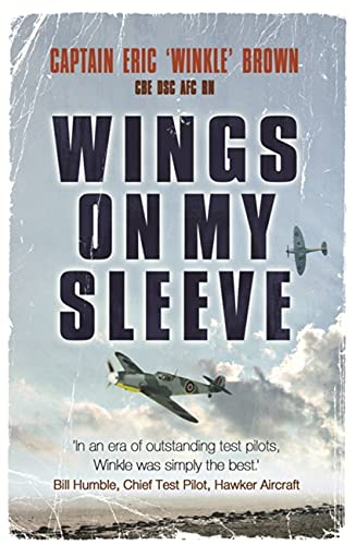 Eric Brown/Wings on My Sleeve@ The World's Greatest Test Pilot Tells His Story