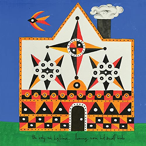 The Body & BIG|BRAVE/Leaving None But Small Birds@w/ download card