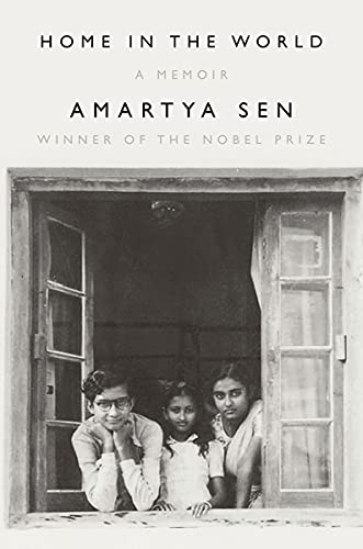 Amartya Sen Home In The World A Memoir 