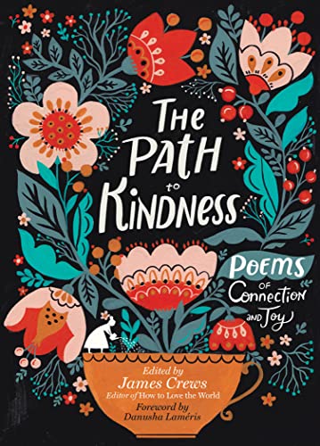 James Crews/The Path to Kindness@ Poems of Connection and Joy