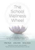 Mike Ruyle School Wellness Wheel A Framework Addressing Trauma Culture And Maste 