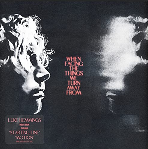Luke Hemmings/When Facing Things We Turn Away From