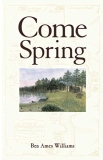 Ben Ames Williams Come Spring 