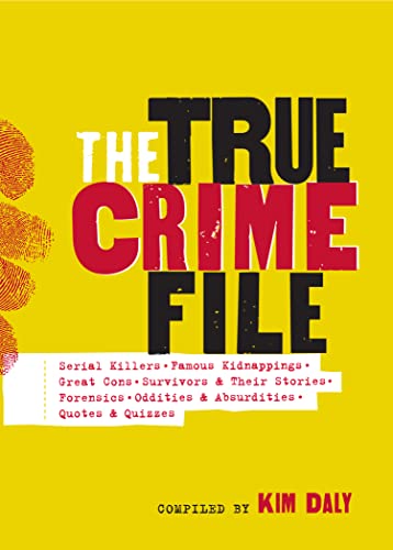 Workman Publishing The True Crime File Serial Killers Famous Kidnappings Great Cons S 