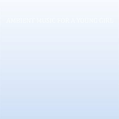 Cass/Ambient Music For A Young Girl
