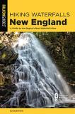 Eli Burakian Hiking Waterfalls New England A Guide To The Region's Best Waterfall Hikes 0002 Edition; 