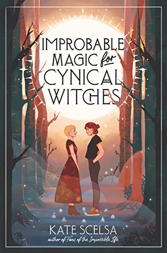 Kate Scelsa/Improbable Magic for Cynical Witches