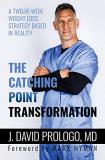 J. David Prologo The Catching Point Transformation A Twelve Week Weight Loss Strategy Based In Reali 