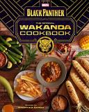 Nyanyika Banda Marvel's Black Panther The Official Wakanda Cookbook (african Cuisine 