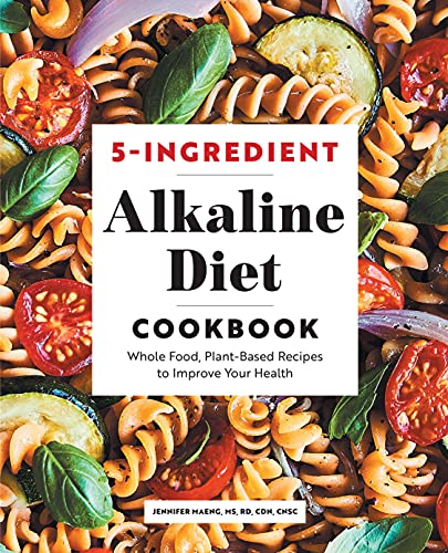 Jennifer Maeng 5 Ingredient Alkaline Diet Cookbook Whole Food Plant Based Recipes To Improve Your H 