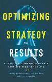 Ron Price Optimizing Strategy For Results A Structured Approach To Make Your Business Come 