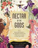 Liv Albert Nectar Of The Gods From Hera's Hurricane To The Appletini Of Discord 