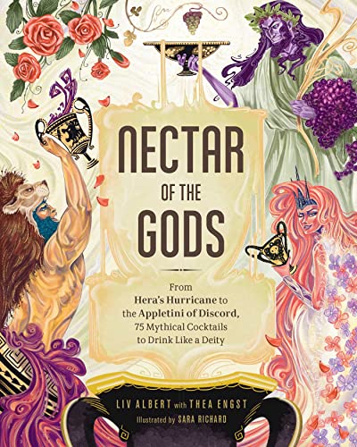 Liv Albert Nectar Of The Gods From Hera's Hurricane To The Appletini Of Discord 