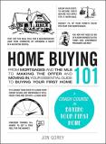 Jon Gorey Home Buying 101 From Mortgages And The Mls To Making The Offer An 
