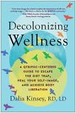 Dalia Kinsey Decolonizing Wellness A Qtbipoc Centered Guide To Escape The Diet Trap 