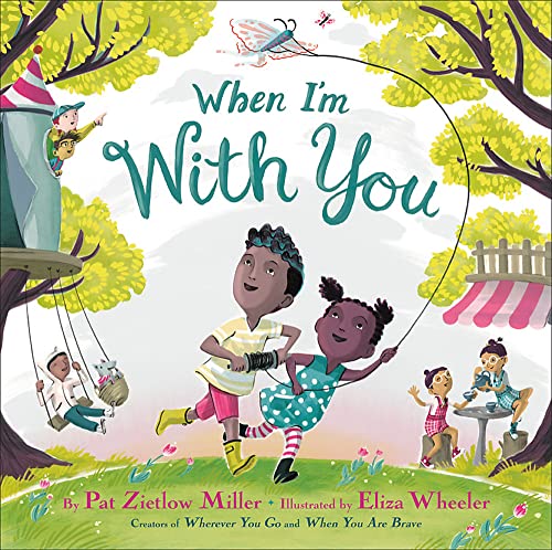 Pat Zietlow Miller When I'm With You 