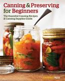 Rockridge Press Canning And Preserving For Beginners The Essential Canning Recipes And Canning Supplie 