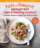 Hope Comerford Fix It And Forget It Instant Pot Light & Healthy C 7 Ingredient Recipes For Weight Loss And Heart He 