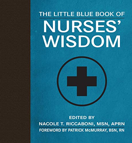 Nacole T. Riccaboni The Little Blue Book Of Nurses' Wisdom 