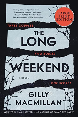 Gilly MacMillan/The Long Weekend@LARGE PRINT
