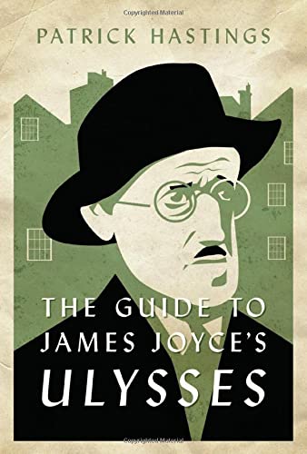 Patrick Hastings The Guide To James Joyce's Ulysses 