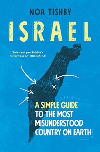 Noa Tishby Israel A Simple Guide To The Most Misunderstood Country 