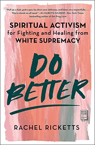 Rachel Ricketts Do Better Spiritual Activism For Fighting And Healing From 