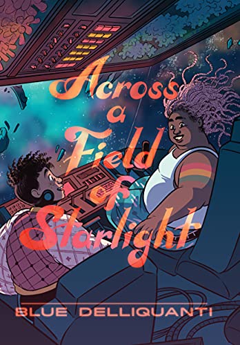 Blue Delliquanti/Across a Field of Starlight@(A Graphic Novel)