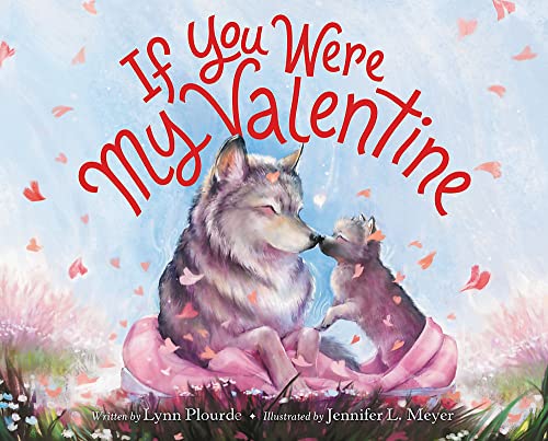 Lynn Plourde/If You Were My Valentine