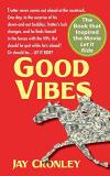 Jay Cronley Good Vibes Reprint 