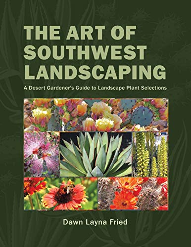 Dawn Layna Fried/The Art of Southwest Landscaping